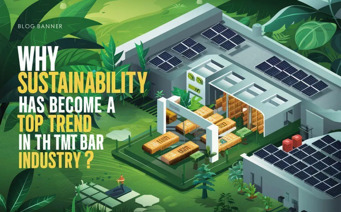 Why Sustainability Has Become a Top Trend in the TMT Bar Industry?