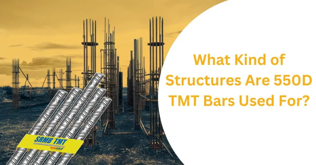 What Kind of Structures Are 550D TMT Bars Used For?